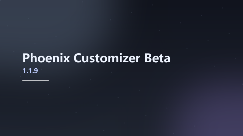 __Phoenix Customizer 1.1.9 Beta资源下载地址_百度网盘迅雷BT-360自学网