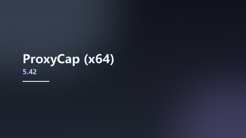 __ProxyCap 5.42 (x64)资源下载地址_百度网盘迅雷BT-360自学网