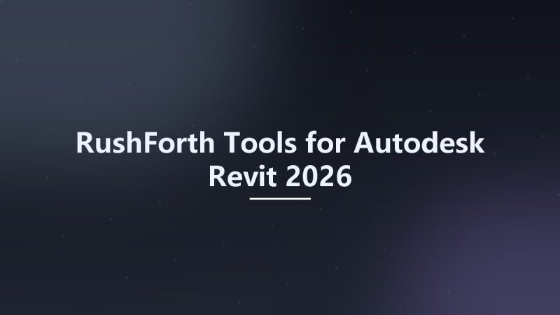 RushForth Tools for Autodesk Revit 2026资源下载地址_百度网盘迅雷BT-360自学网