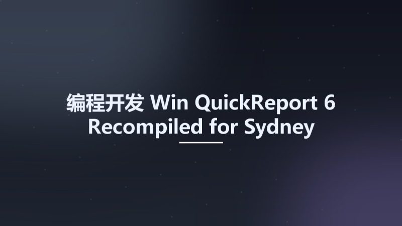 编程开发_Win_QuickReport 6 Recompiled for Sydney资源下载地址_百度网盘迅雷BT-360自学网