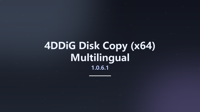 4DDiG Disk Copy 1.0.6.1 (x64) Multilingual资源下载地址_百度网盘迅雷BT-360自学网