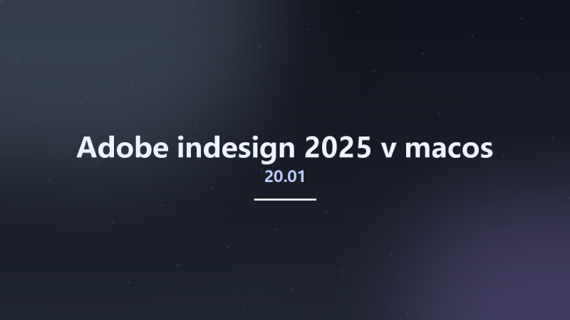 Adobe indesign 2025 v20.01 macos资源下载地址_百度网盘迅雷BT-360自学网