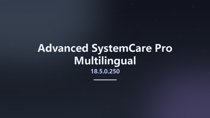 Advanced SystemCare Pro 18.1.0.201 Multilingual资源下载地址_百度网盘迅雷BT-360自学网