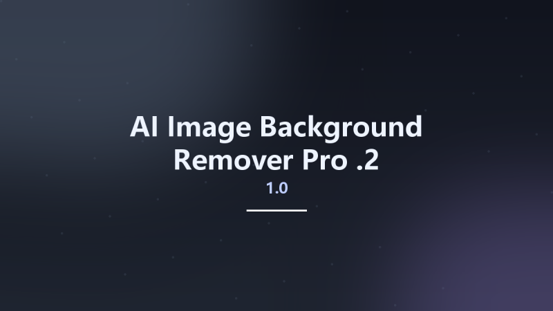 AI Image Background Remover Pro 1.0.2资源下载地址_百度网盘迅雷BT-360自学网