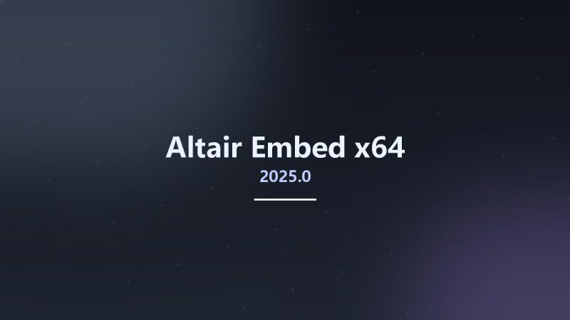 Altair Embed 2025.2 x64-360自学网