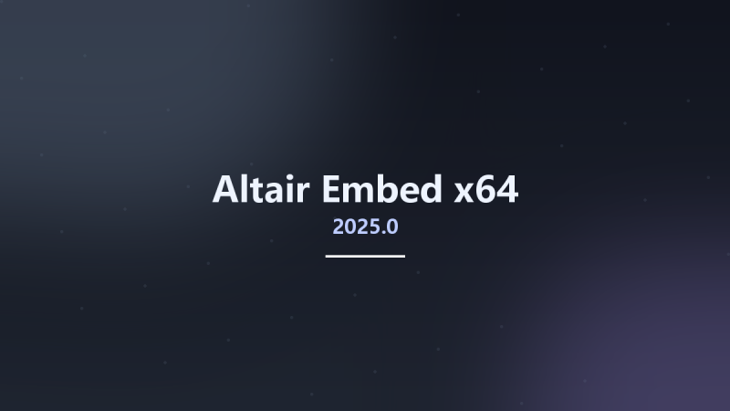 Altair Embed 2025.0 x64资源下载地址_百度网盘迅雷BT-360自学网
