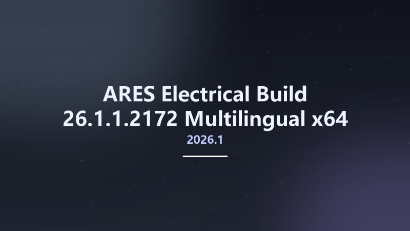 工程行业_Win64_ARES Electrical 2025.2 Build 25.2.1.3209 Multilingual x64资源下载地址_百度网盘迅雷BT-360自学网