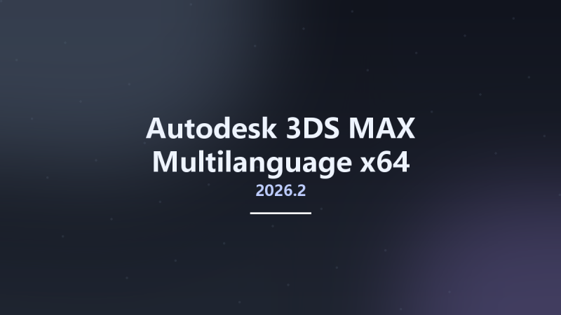 工程行业_Win64_Autodesk 3DS MAX 2024.2 x64 Multilanguage资源下载地址_百度网盘迅雷BT-360自学网