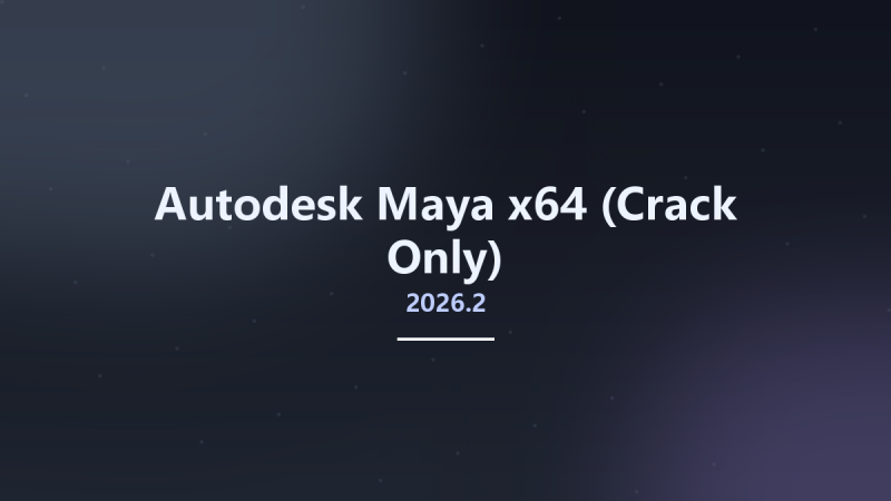Autodesk Maya 2026.2 x64 (Crack Only)资源下载地址_百度网盘迅雷BT-360自学网