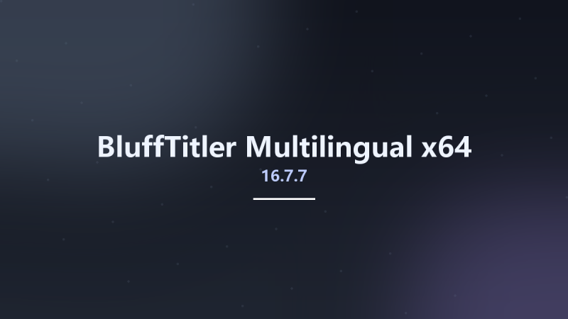 BluffTitler 16.7.0.1 Multilingual x64资源下载地址_百度网盘迅雷BT-360自学网