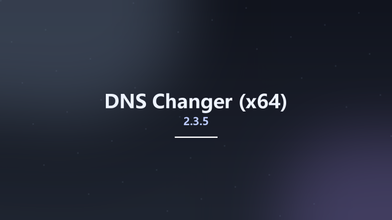 DNS Changer 2.3.5 (x64)资源下载地址_百度网盘迅雷BT-360自学网
