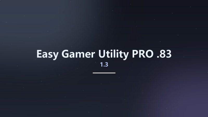 Easy Gamer Utility PRO 1.3.86-360自学网