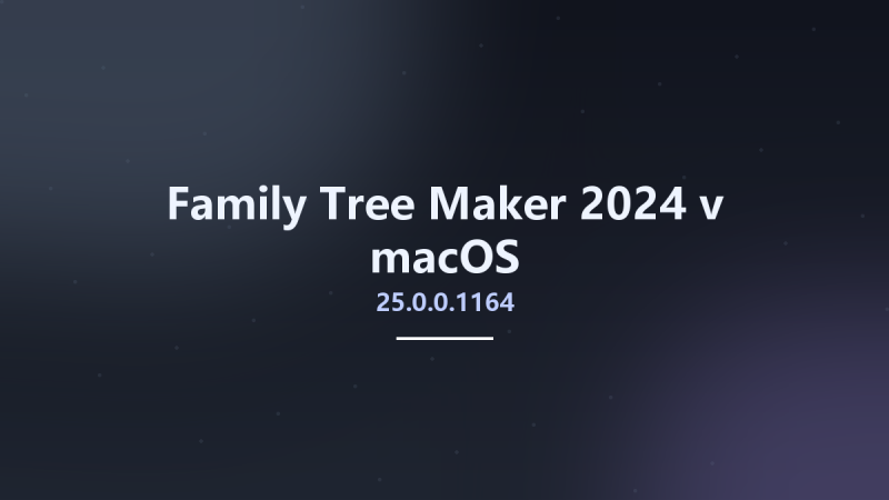 Family Tree Maker 2024 v25.0.0.1164 macOS资源下载地址_百度网盘迅雷BT-360自学网