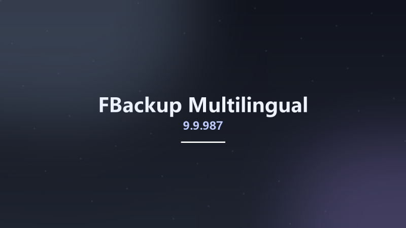 FBackup 9.9.969 Multilingual资源下载地址_百度网盘迅雷BT-360自学网