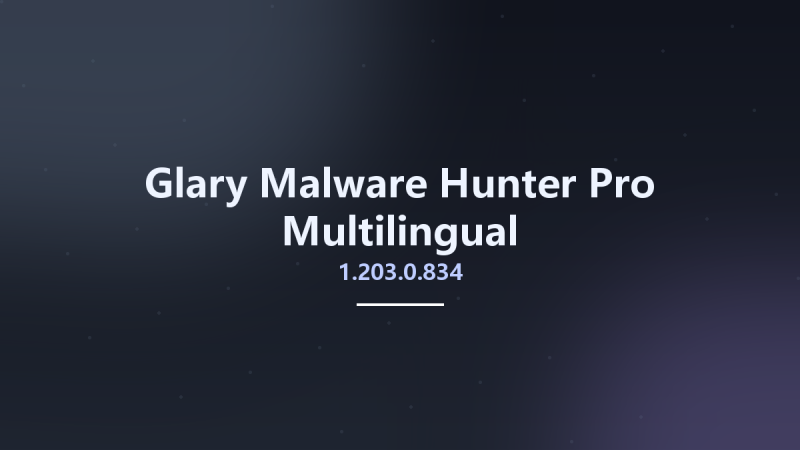 Glary Malware Hunter Pro 1.196.0.825 Multilingual资源下载地址_百度网盘迅雷BT-360自学网