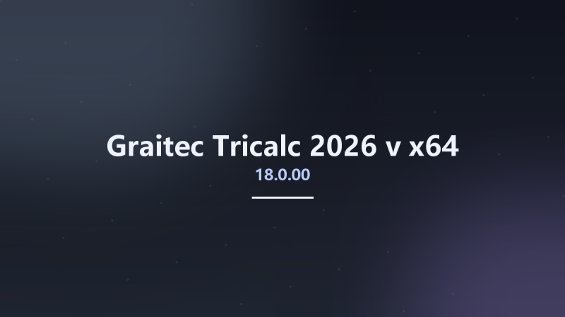 Graitec Tricalc 2026 v18.0.00 x64资源下载地址_百度网盘迅雷BT-360自学网