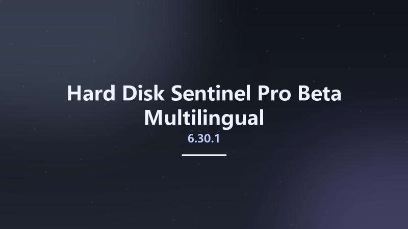 Hard Disk Sentinel Pro 6.20.7 Beta Multilingual资源下载地址_百度网盘迅雷BT-360自学网