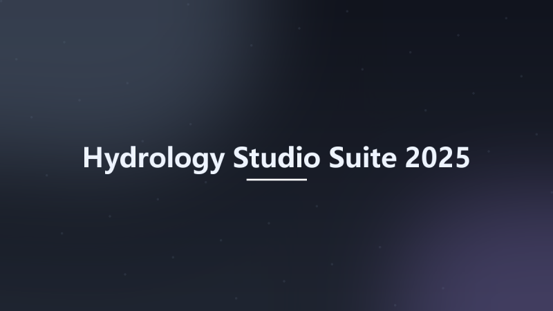 Hydrology Studio Suite 2025资源下载地址_百度网盘迅雷BT-360自学网