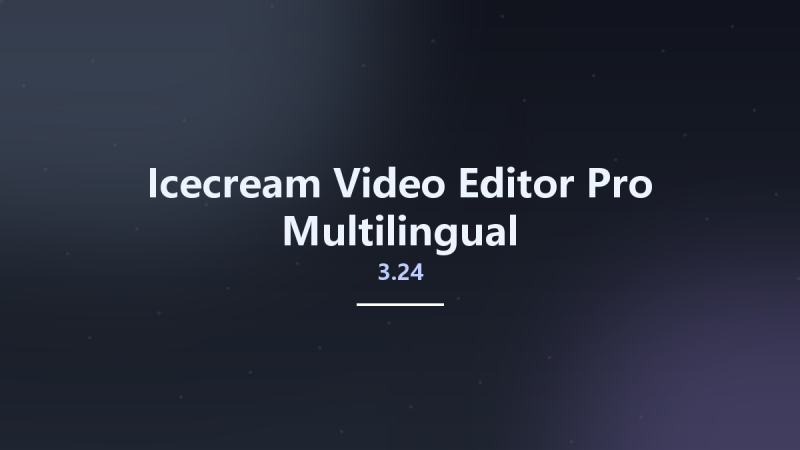 Icecream Video Editor Pro 3.24 Multilingual资源下载地址_百度网盘迅雷BT-360自学网