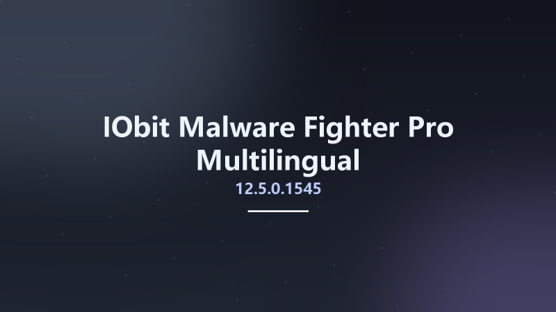 IObit Malware Fighter Pro 12.1.0.1478 Multilingual资源下载地址_百度网盘迅雷BT-360自学网