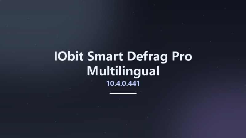 IObit Smart Defrag Pro 10.3.0.435 Multilingual资源下载地址_百度网盘迅雷BT-360自学网