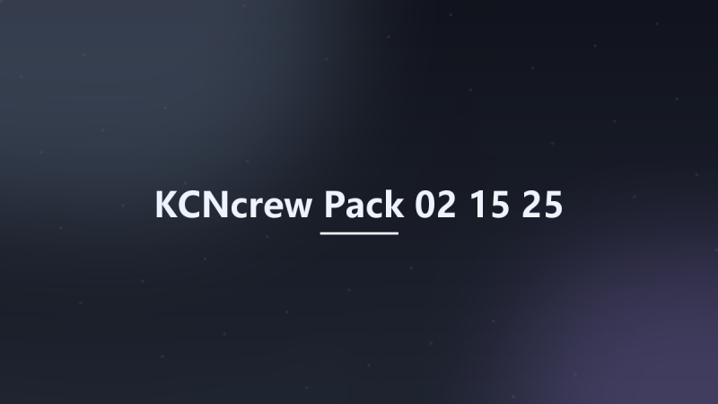 KCNcrew Pack 02-15-25资源下载地址_百度网盘迅雷BT-360自学网