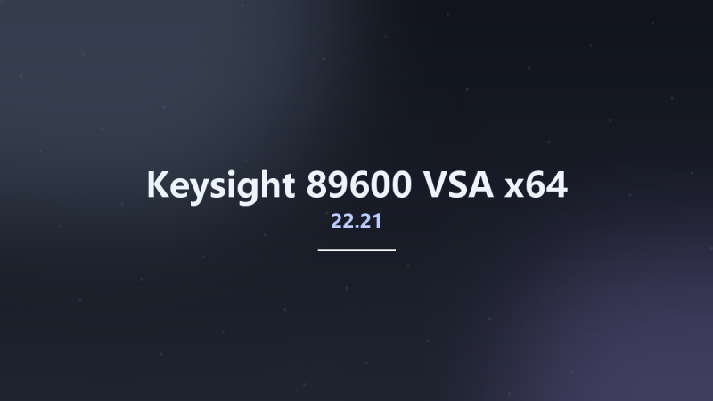 Keysight 89600 VSA 22.21 x64资源下载地址_百度网盘迅雷BT-360自学网