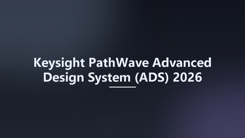 Keysight PathWave Advanced Design System (ADS) 2026 Linux x64资源下载地址_百度网盘迅雷BT-360自学网