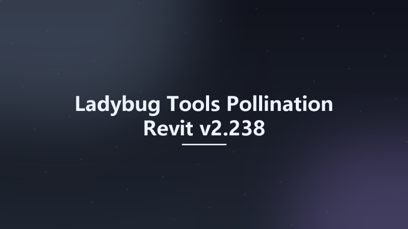 Ladybug Tools Pollination Revit v2.238资源下载地址_百度网盘迅雷BT-360自学网