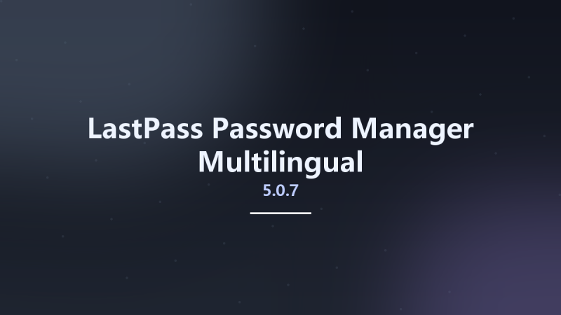 LastPass Password Manager 4.133.2 Multilingual资源下载地址_百度网盘迅雷BT-360自学网