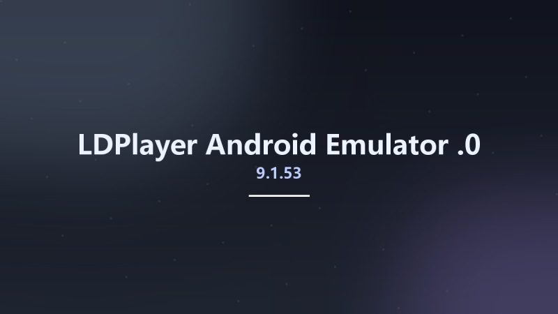 LDPlayer Android Emulator 9.1.67.0-360自学网