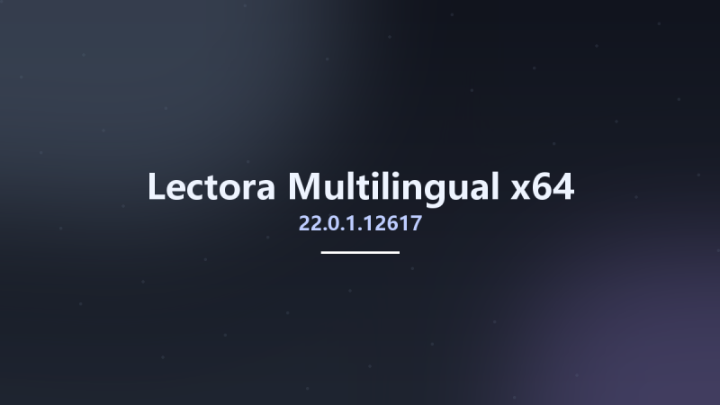 Lectora 22.0.1.12617 Multilingual x64资源下载地址_百度网盘迅雷BT-360自学网