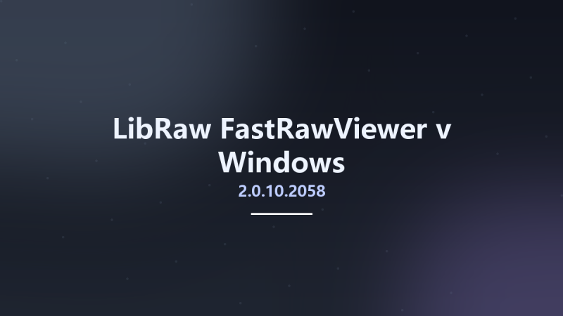 LibRaw FastRawViewer v2.0.10.2058 Windows资源下载地址_百度网盘迅雷BT-360自学网