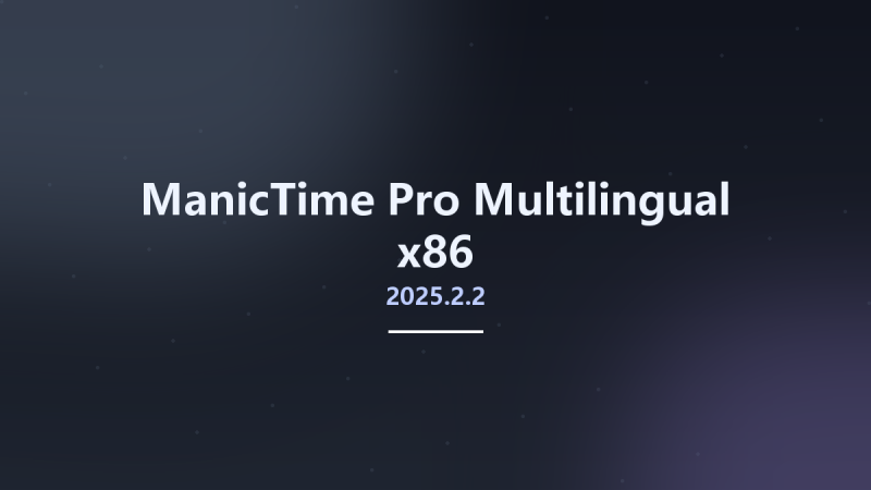 ManicTime Pro 2024.3.5.1 Multilingual x86资源下载地址_百度网盘迅雷BT-360自学网