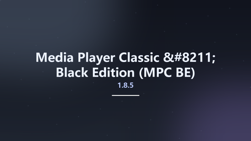 Media Player Classic - Black Edition (MPC-BE) 1.8.3 Multilingual x86资源下载地址_百度网盘迅雷BT-360自学网