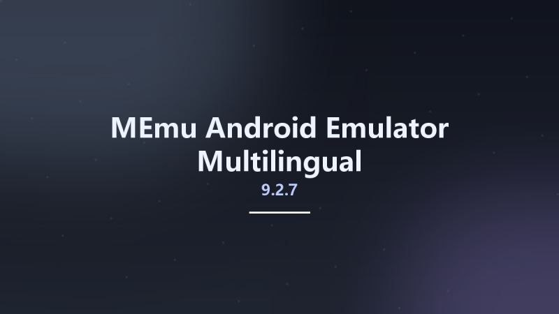 MEmu Android Emulator 9.2.7 Multilingual资源下载地址_百度网盘迅雷BT-360自学网