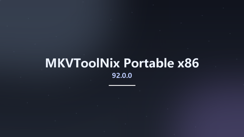 压缩工具_Win32位_MKVToolNix 82.0.0 Multilingual x86资源下载地址_百度网盘迅雷BT-360自学网
