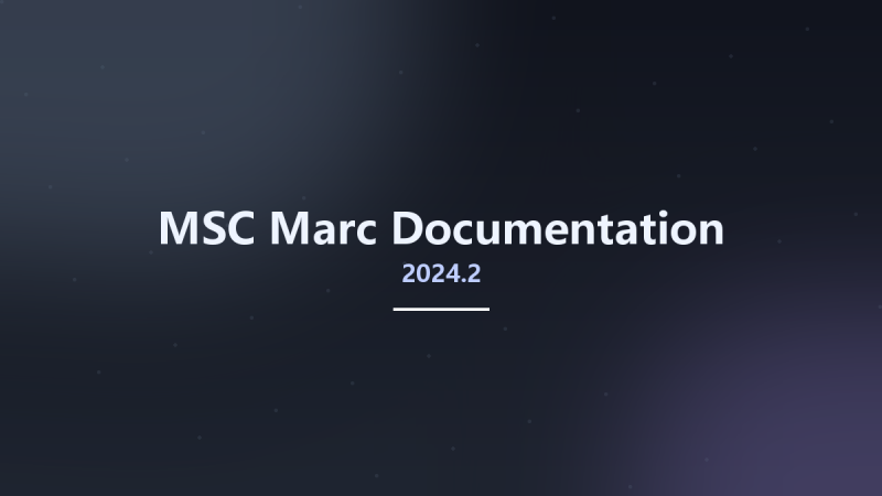 MSC Marc 2024.2 Documentation资源下载地址_百度网盘迅雷BT-360自学网