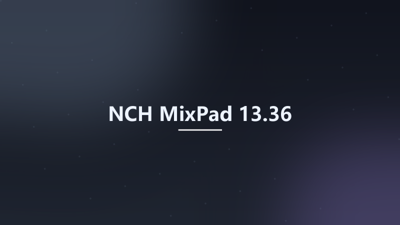 NCH MixPad 13.36资源下载地址_百度网盘迅雷BT-360自学网