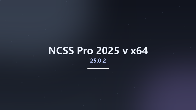 NCSS Pro 2025 v25.0.2 x64资源下载地址_百度网盘迅雷BT-360自学网