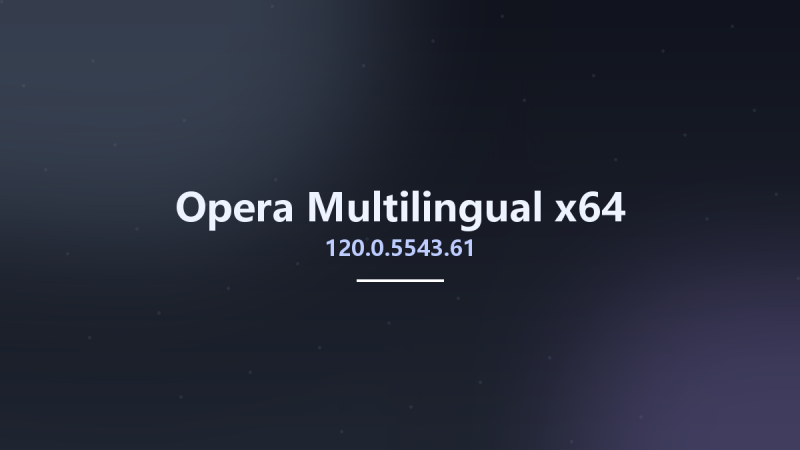 网络应用_Win32位_Opera 95.0.4635.25 Multilingual x86资源下载地址_百度网盘迅雷BT-360自学网