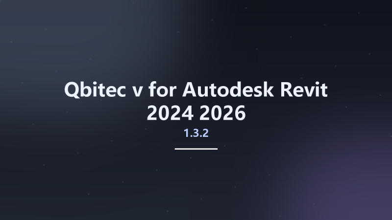 Qbitec v1.3.2 for Autodesk Revit 2024-2026资源下载地址_百度网盘迅雷BT-360自学网