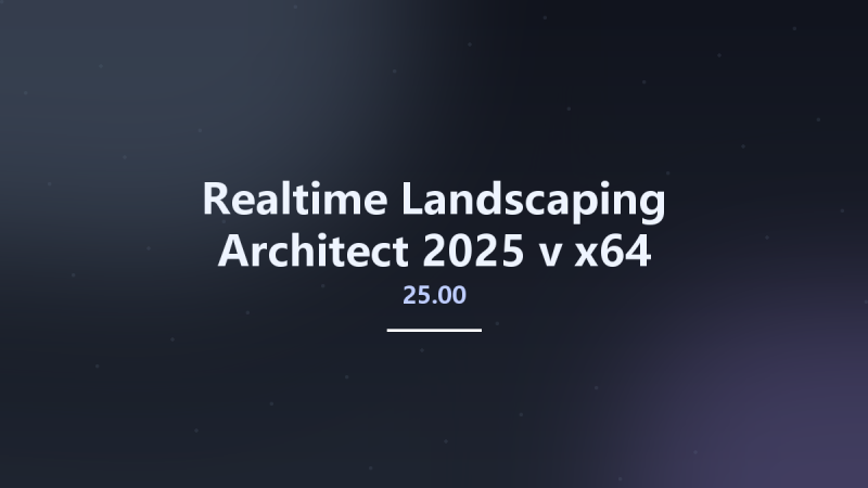 Realtime Landscaping Architect 2025 v25.00 x64资源下载地址_百度网盘迅雷BT-360自学网