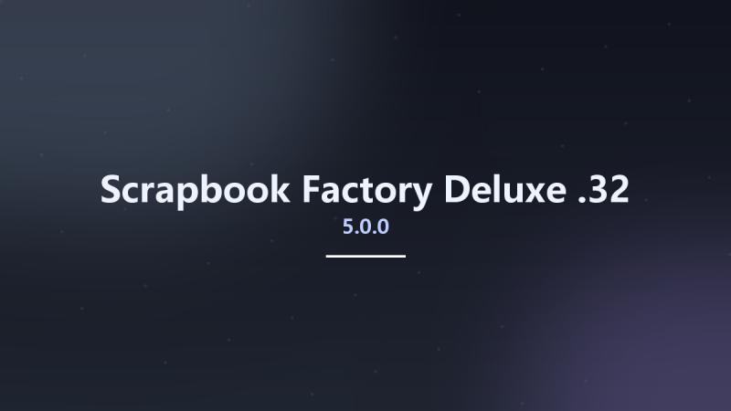 Scrapbook Factory Deluxe 5.0.0.32资源下载地址_百度网盘迅雷BT-360自学网