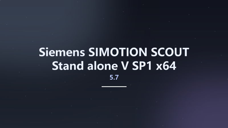 Siemens SIMOTION SCOUT Stand-alone V5.7 SP1 x64资源下载地址_百度网盘迅雷BT-360自学网