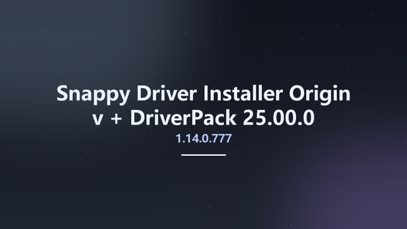 Snappy Driver Installer Origin v1.14.0.777 + DriverPack 25.00.0资源下载地址_百度网盘迅雷BT-360自学网