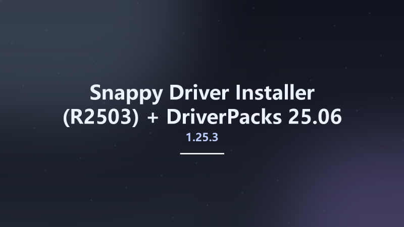 Snappy Driver Installer 1.25.3 (R2503) + DriverPacks 25.06资源下载地址_百度网盘迅雷BT-360自学网