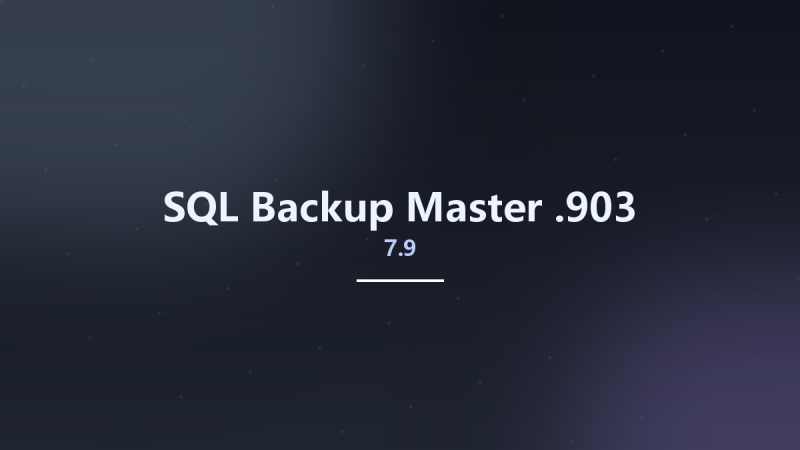 SQL Backup Master 7.8.891资源下载地址_百度网盘迅雷BT-360自学网