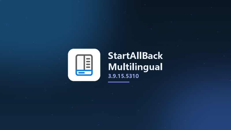 StartAllBack 3.9.15.5310 Multilingual资源下载地址_百度网盘迅雷BT-360自学网