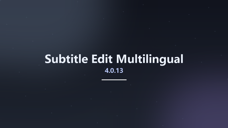 Subtitle Edit 4.0.13 Multilingual资源下载地址_百度网盘迅雷BT-360自学网